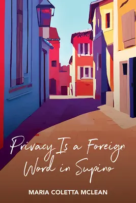 Confidențialitatea este un cuvânt străin în Supino - Privacy Is a Foreign Word in Supino