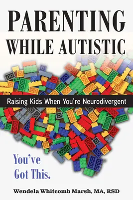 Parenting While Autistic: Ridicarea copiilor când ești neurodivergent - Parenting While Autistic: Raising Kids When You're Neurodivergent