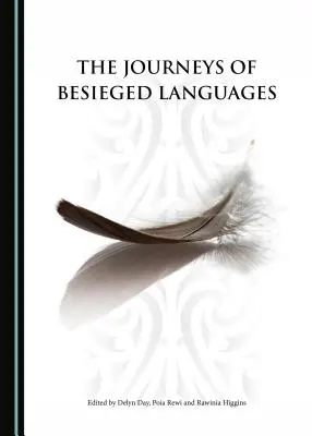 Călătoriile limbilor asediate - The Journeys of Besieged Languages