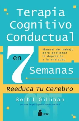 Terapia Cognitivă Conductală în 7 Semane - Terapia Cognitivo Conductal En 7 Semanas