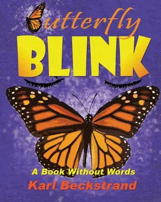 Clipa fluturelui: O carte fără cuvinte - Butterfly Blink: A Book Without Words