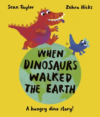 Când dinozaurii umblau pe Pământ - When Dinosaurs Walked the Earth