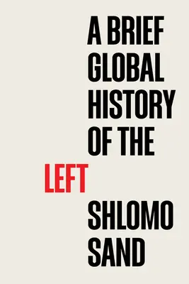 O scurtă istorie globală a stângii - A Brief Global History of the Left
