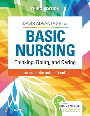 Davis Advantage pentru Nursing de bază: Thinking, Doing, and Caring: Thinking, Doing, and Caring - Davis Advantage for Basic Nursing: Thinking, Doing, and Caring: Thinking, Doing, and Caring