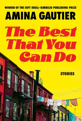 Cel mai bun lucru pe care îl poți face: Povestiri - The Best That You Can Do: Stories