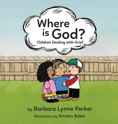 Unde este Dumnezeu?, Copiii care se confruntă cu durerea - Where is God?, Children Dealing with Grief
