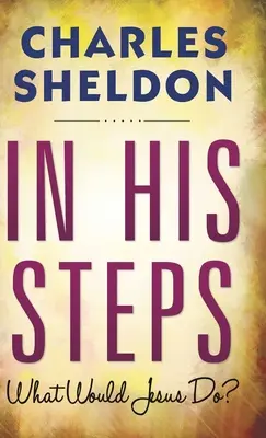 Pe urmele lui - In His Steps