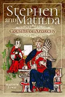 Războiul civil al lui Stephen și Matilda: Veri de anarhie - Stephen and Matilda's Civil War: Cousins of Anarchy
