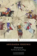 Shahnameh: Cartea regilor persani - Shahnameh: The Persian Book of Kings