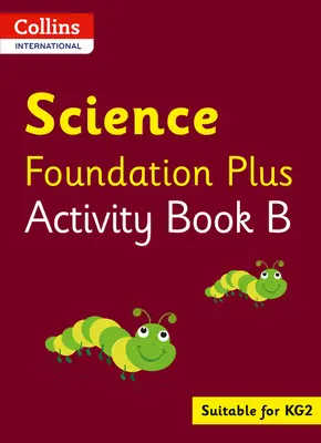 Collins International Foundation - Collins International Science Foundation Plus Carte de activități B - Collins International Foundation - Collins International Science Foundation Plus Activity Book B