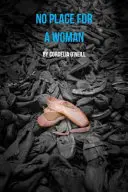 Nu e loc pentru o femeie - No Place for a Woman