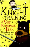 Cavaler în formare: Un urs foarte deranjant - Knight in Training: A Very Bothersome Bear