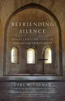 Prietenia cu tăcerea - Befriending Silence