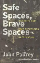 Spații sigure, spații curajoase: Diversitatea și libera exprimare în educație - Safe Spaces, Brave Spaces: Diversity and Free Expression in Education