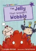 Jeleu care nu se clatină - Jelly That Wouldn't Wobble