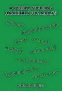 Manual de ortografie utilă pentru adulți - Useful Spelling Handbook For Adults