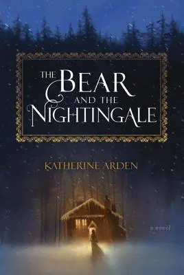 Ursul și privighetoarea (The Bear and the Nightingale) - The Bear and the Nightingale