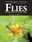 Muște: Istoria naturală și diversitatea dipterelor: The Natural History & Diversity of Diptera - Flies: The Natural History & Diversity of Diptera