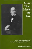 More Than Meets the Eye: Hans Christian Andersen and Nineteenth Century American Criticism
