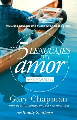 5 Lenguajes de Amor, Los Para Hombre Revisado 5 Limbaje ale iubirii: Pentru Bărbați Revizuit: Recursos Para Que Una Relacion Sea Genial - 5 Lenguajes de Amor, Los Para Hombre Revisado 5 Love Languages: For Men Revised: Recursos Para Que Una Relacion Sea Genial