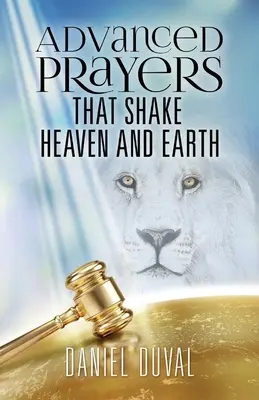 Rugăciuni avansate care zguduie cerul și pământul - Advanced Prayers That Shake Heaven and Earth
