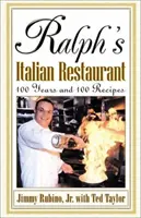 Ralph's Italian Restaurant: 100 de ani și 100 de rețete - Ralph's Italian Restaurant: 100 Years and 100 Recipes