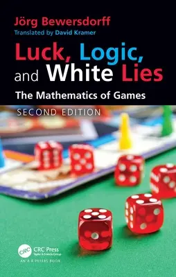 Noroc, logică și minciuni albe: Matematica jocurilor - Luck, Logic, and White Lies: The Mathematics of Games