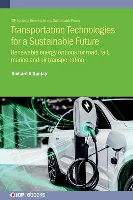 Tehnologii de transport pentru un viitor durabil - Transportation Technologies for a Sustainable Future