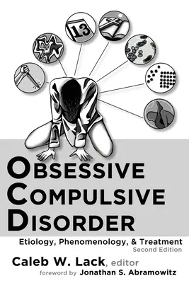 Tulburarea obsesiv-compulsivă: Etiologie, fenomenologie și tratament - Obsessive-Compulsive Disorder: Etiology, Phenomenology, and Treatment