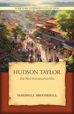 Hudson Taylor: Omul care l-a crezut pe Dumnezeu - Hudson Taylor: The Man who believed God