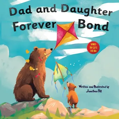 Dad and Daughter Forever Bond: stocking stuffers, Why a Daughter Needs a Dad: Sărbătorirea Zilei Tatălui cu o carte ilustrată specială Cadouri pentru tata - Dad and Daughter Forever Bond: stocking stuffers, Why a Daughter Needs a Dad: Celebrating Father's Day With a Special Picture Book Gifts For Dad