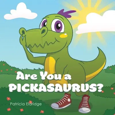 Ești un Pickasaurus? - Are You a Pickasaurus?