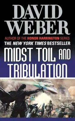Midst Toil and Tribulation: Un roman din seria Safehold - Midst Toil and Tribulation: A Novel in the Safehold Series