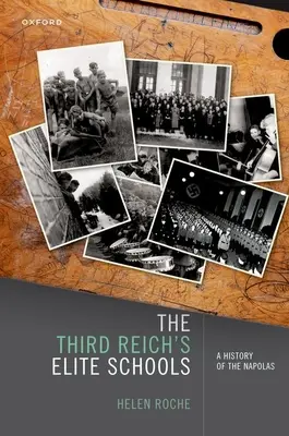 Școlile de elită ale celui de-al Treilea Reich: O istorie a Napolas - The Third Reich's Elite Schools: A History of the Napolas