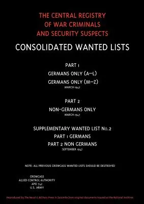 CROWCASS. Central Registry of War Criminals and Security Suspects.Wanted Lists (Registrul central al criminalilor de război și al suspecților de securitate. Soft back edition. - CROWCASS. Central Registry of War Criminals and Security Suspects.Wanted Lists. Soft back edition.