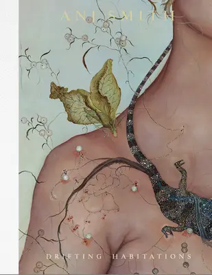 Anj Smith: Habitații în derivă - Anj Smith: Drifting Habitations