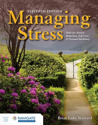 Gestionarea stresului: Abilități pentru reducerea anxietății, autoîngrijire și reziliență personală - Managing Stress: Skills for Anxiety Reduction, Self-Care, and Personal Resiliency