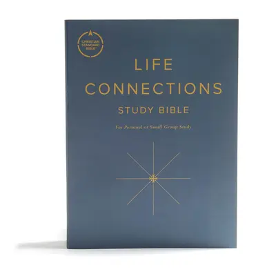 Biblia de studiu CSB Life Connections, hârtie comercială: Pentru studiu personal sau în grupuri mici - CSB Life Connections Study Bible, Trade Paper: For Personal or Small Group Study