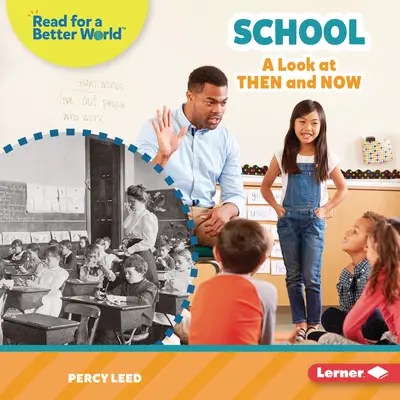 Școala: O privire asupra trecutului și prezentului - School: A Look at Then and Now