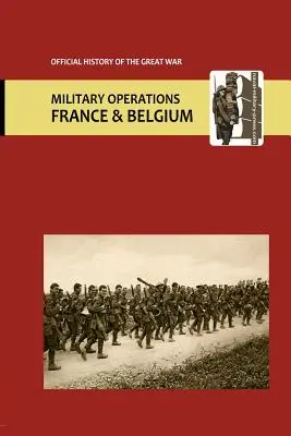 Franța și Belgia 1917. Vol I. Anexe. Istoria oficială a Marelui Război. - France and Belgium 1917. Vol I. Appendices. Official History of the Great War.