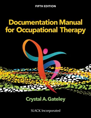 Manual de documentare pentru terapie ocupațională - Documentation Manual for Occupational Therapy