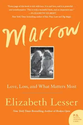 Marrow: Dragoste, pierdere și ceea ce contează cel mai mult - Marrow: Love, Loss, and What Matters Most