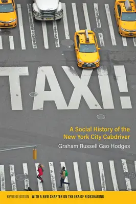 Taxi!: O istorie socială a taximetristului din New York - Taxi!: A Social History of the New York City Cabdriver