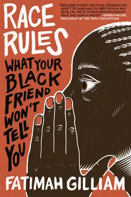 Reguli rasiale: Ceea ce prietenul tău de culoare nu-ți va spune - Race Rules: What Your Black Friend Won't Tell You