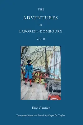 Aventurile lui Laforest - Dombourg: Volumul doi - The Adventures of Laforest - Dombourg: Volume Two