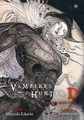 Vânătorul de vampiri D Omnibus: Book Four - Vampire Hunter D Omnibus: Book Four