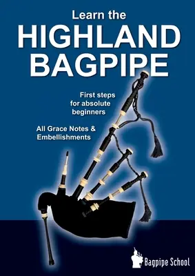 Învață cimpoiul Highland - primii pași pentru începători absoluți: Toate notele de grație și înfrumusețările - Learn the Highland Bagpipe - first steps for absolute beginners: All Grace Notes & Embellishments