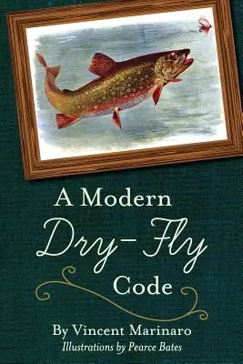 Un cod modern al zborului pe uscat - A Modern Dry-Fly Code