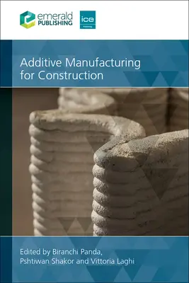 Fabricarea aditivă pentru construcții - Additive Manufacturing for Construction