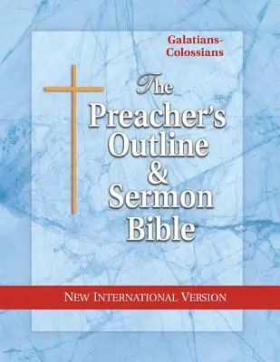 Schița predicatorului și Biblia pentru predici-NIV-Galateni-Coloseni - Preacher's Outline & Sermon Bible-NIV-Galatians-Colossians